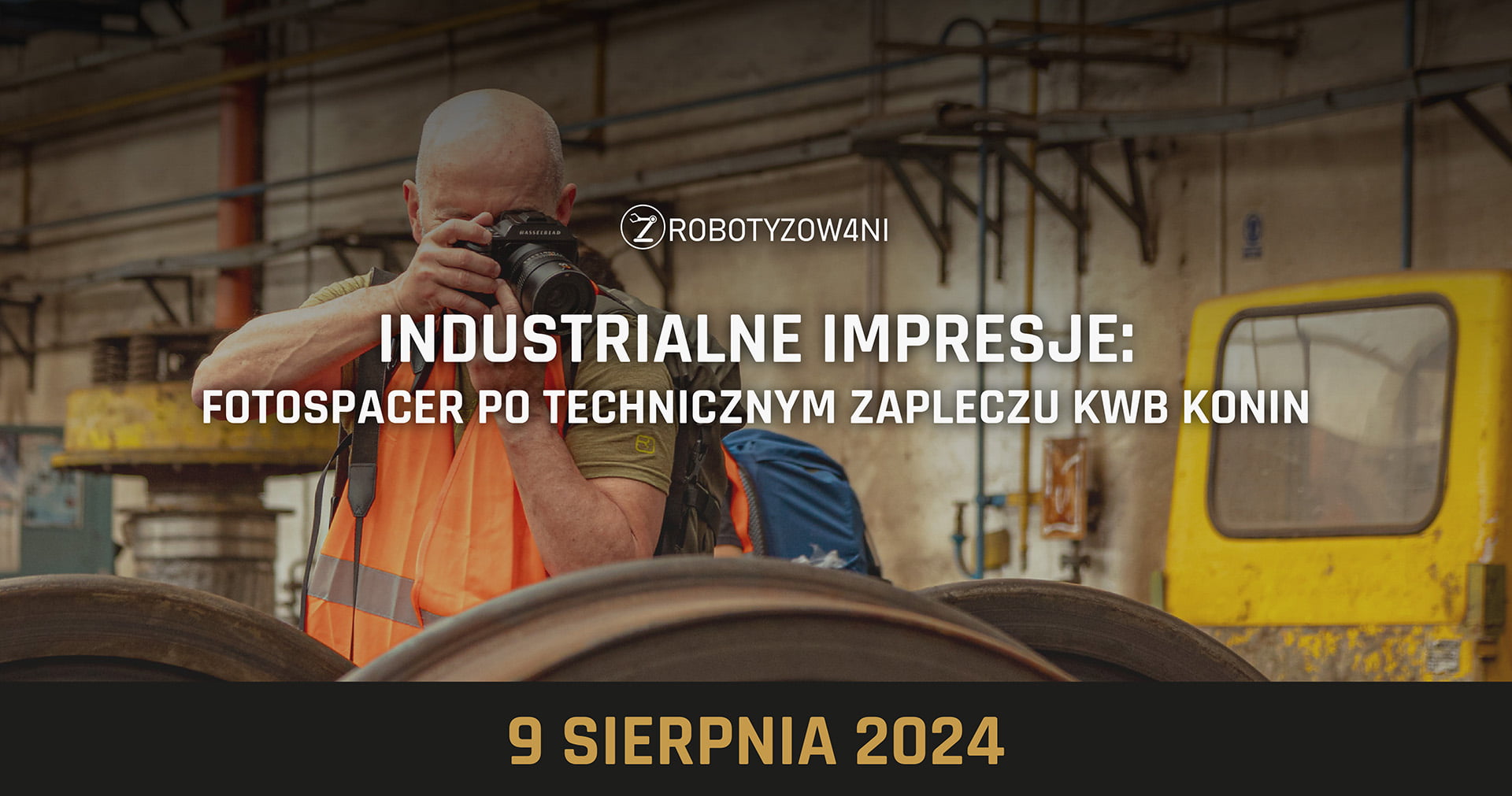 Zabezpieczone: Industrialne Impresje: Fotospacer po Technicznym Zapleczu KWB Konin