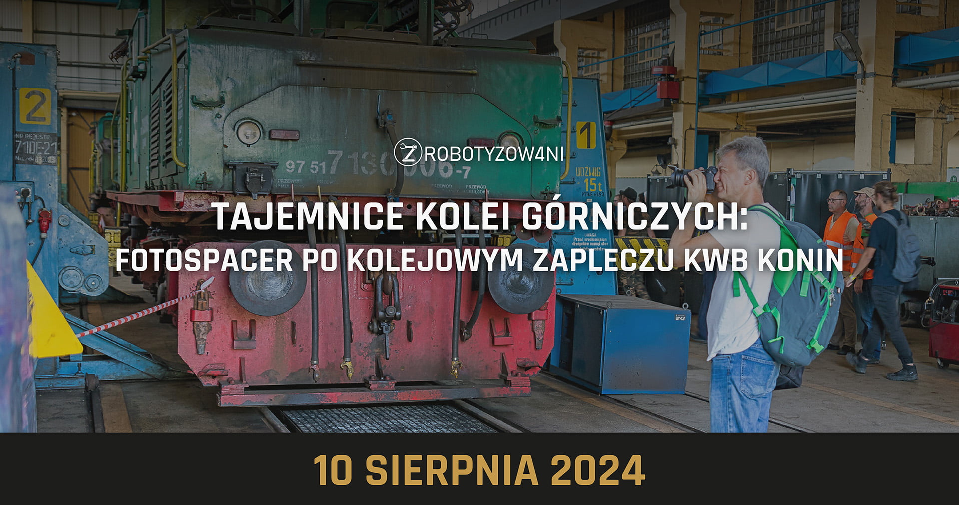 Zabezpieczone: Tajemnice Kolei Górniczych: Fotospacer po Kolejowym Zapleczu KWB Konin